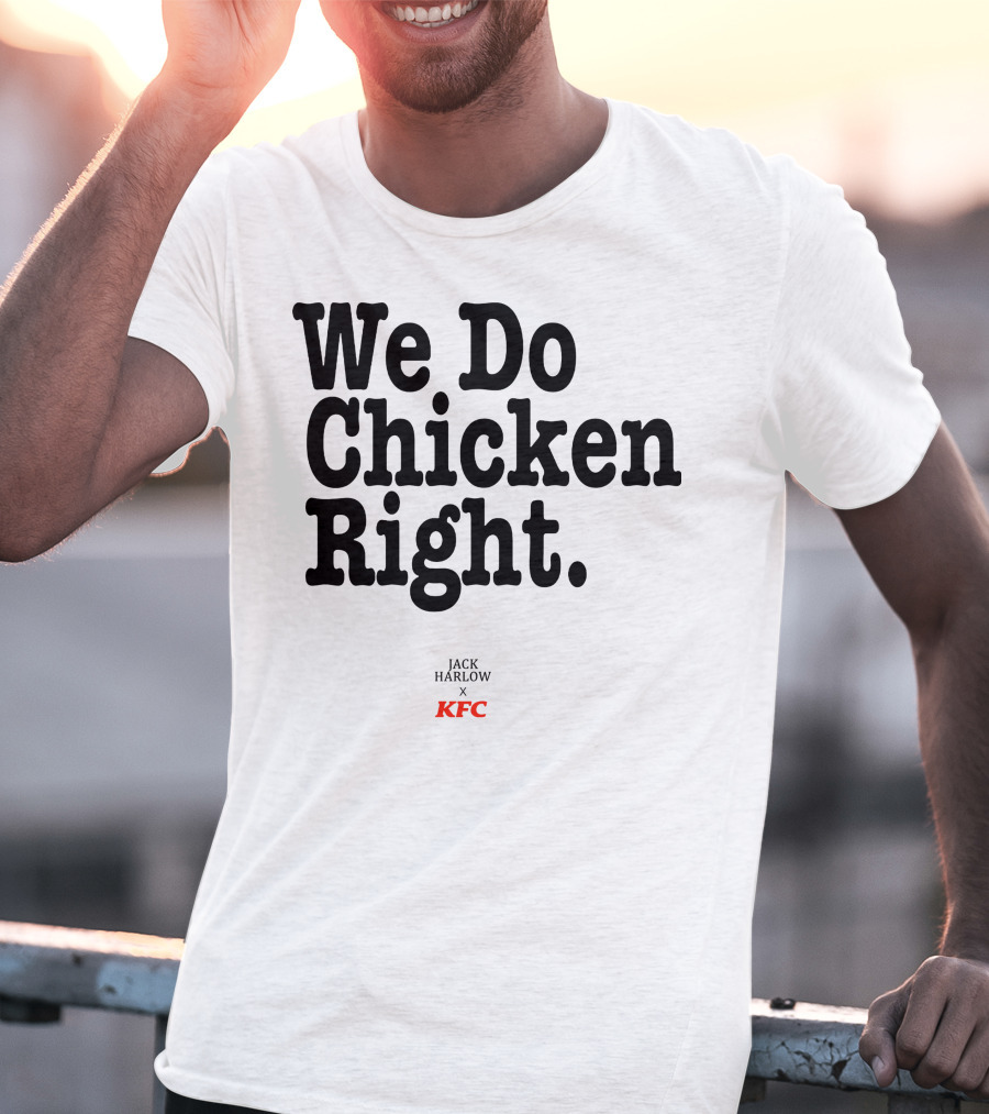We Do Chicken Right Jack Harlow X KFC T-Shirt
