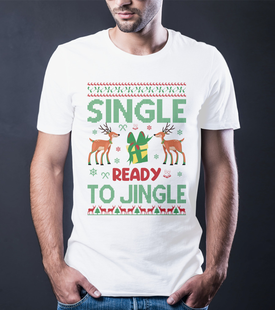 Single Ready To Jingle Reindeer Gift Holiday Cheer T-Shirt