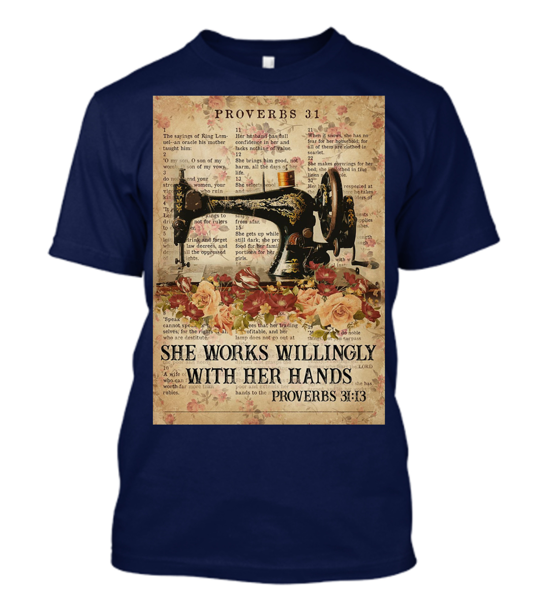 Proverbs 31 Sewing Machine She Works Willingly With Her Hands Text Floral T-Shirt