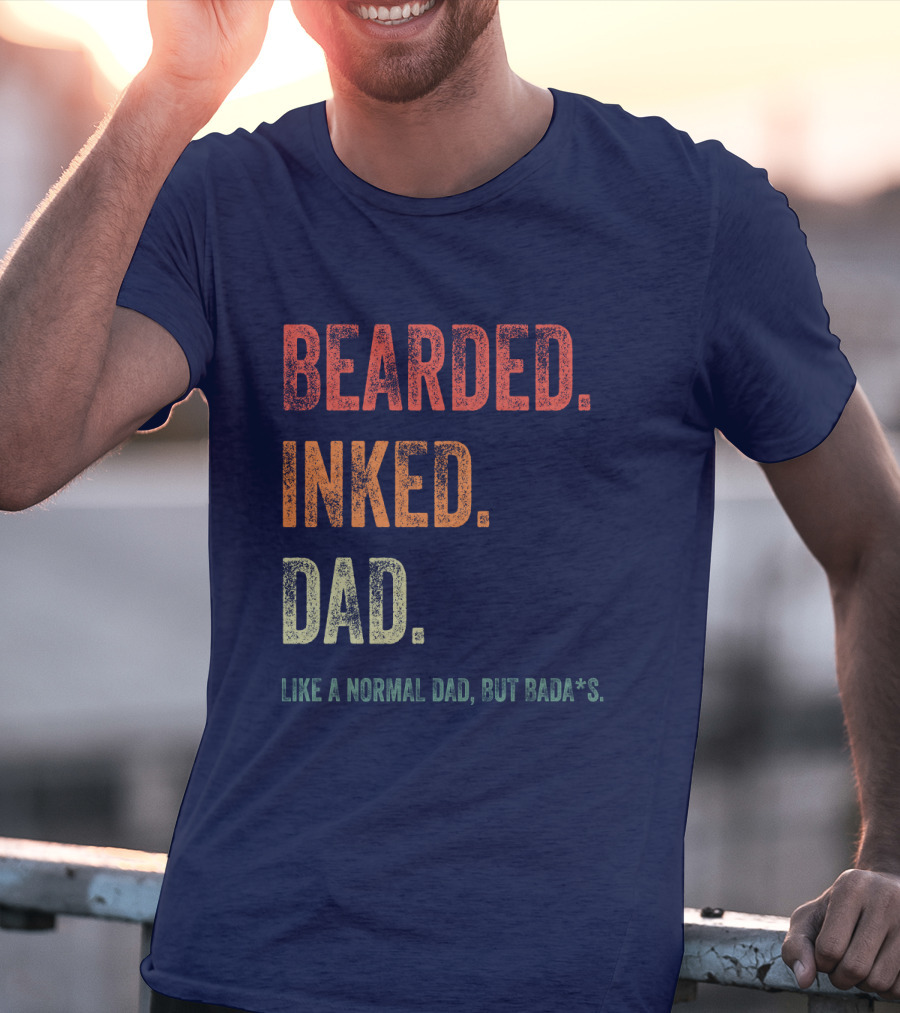 Bearded Inked Dad Like A Normal Dad But Badass T-Shirt