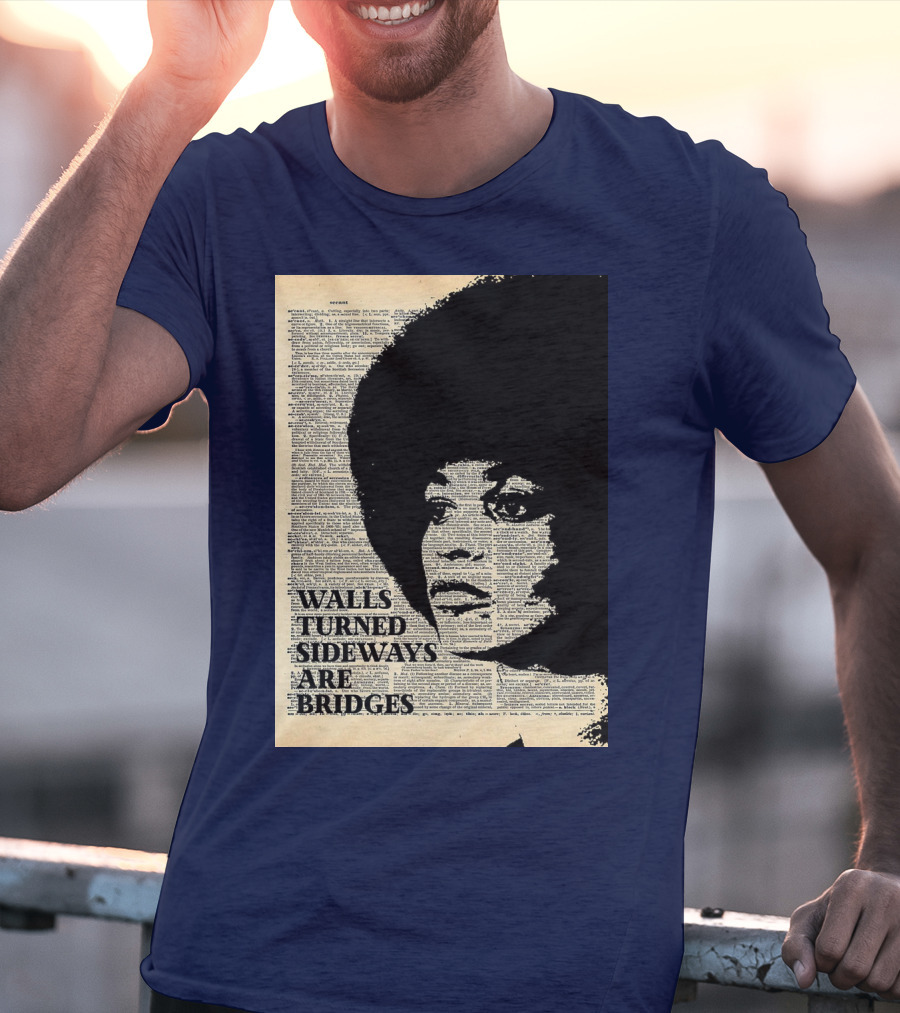 Angela Davis Walls Turned Sideways Are Bridges Vintage Print T-Shirt