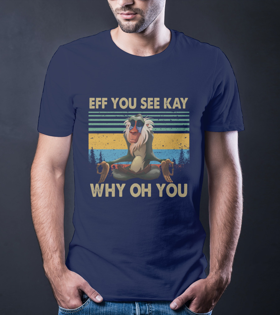 Eff You See Kay Why Oh You Monkey Yoga Vintage T-Shirt