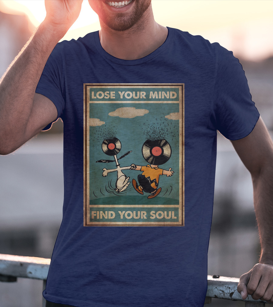 Snoopy And Charlie Brown Vinyl Record Heads Lose Your Mind Find Your Soul T-Shirt
