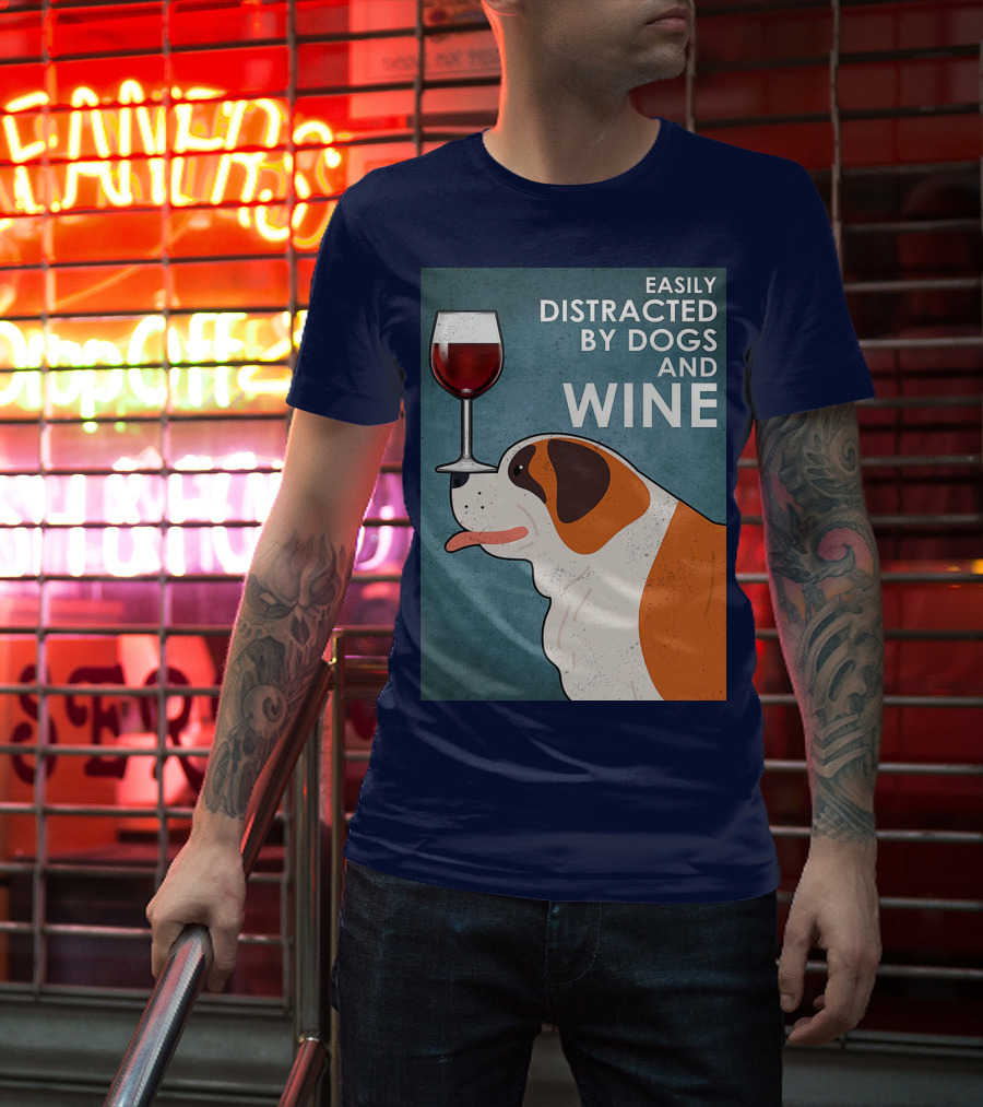 St Bernard Easily Distracted By Dogs And Wine With Red Wine Glass T-Shirt