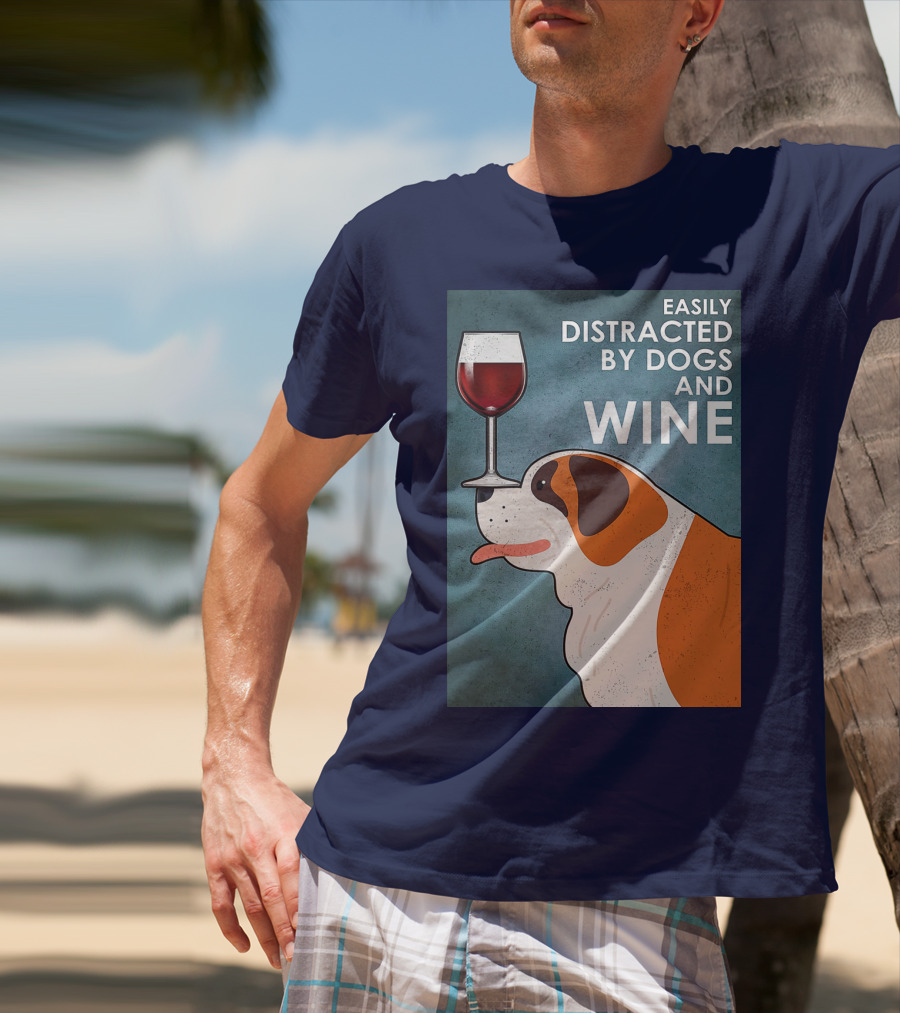 St Bernard Easily Distracted By Dogs And Wine With Red Wine Glass T-Shirt