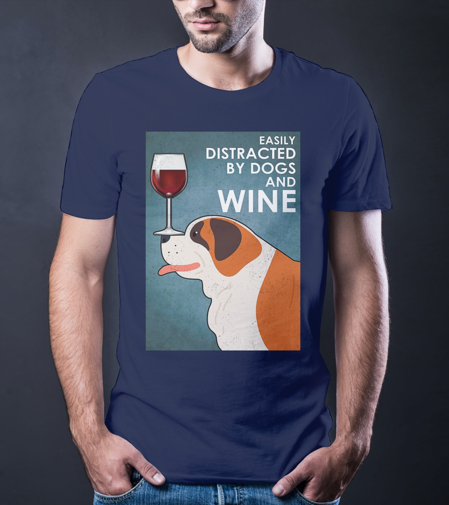 St Bernard Easily Distracted By Dogs And Wine With Red Wine Glass T-Shirt