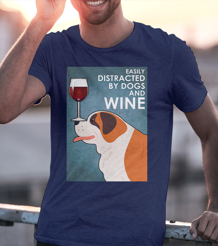 St Bernard Easily Distracted By Dogs And Wine With Red Wine Glass T-Shirt
