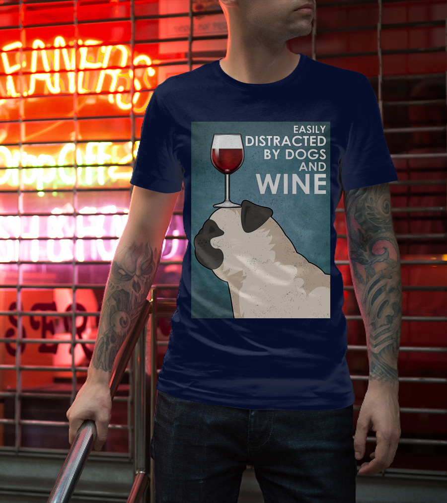 Easily Distracted By Dogs And Wine Pug With Wine Glass Balancing Act T-Shirt