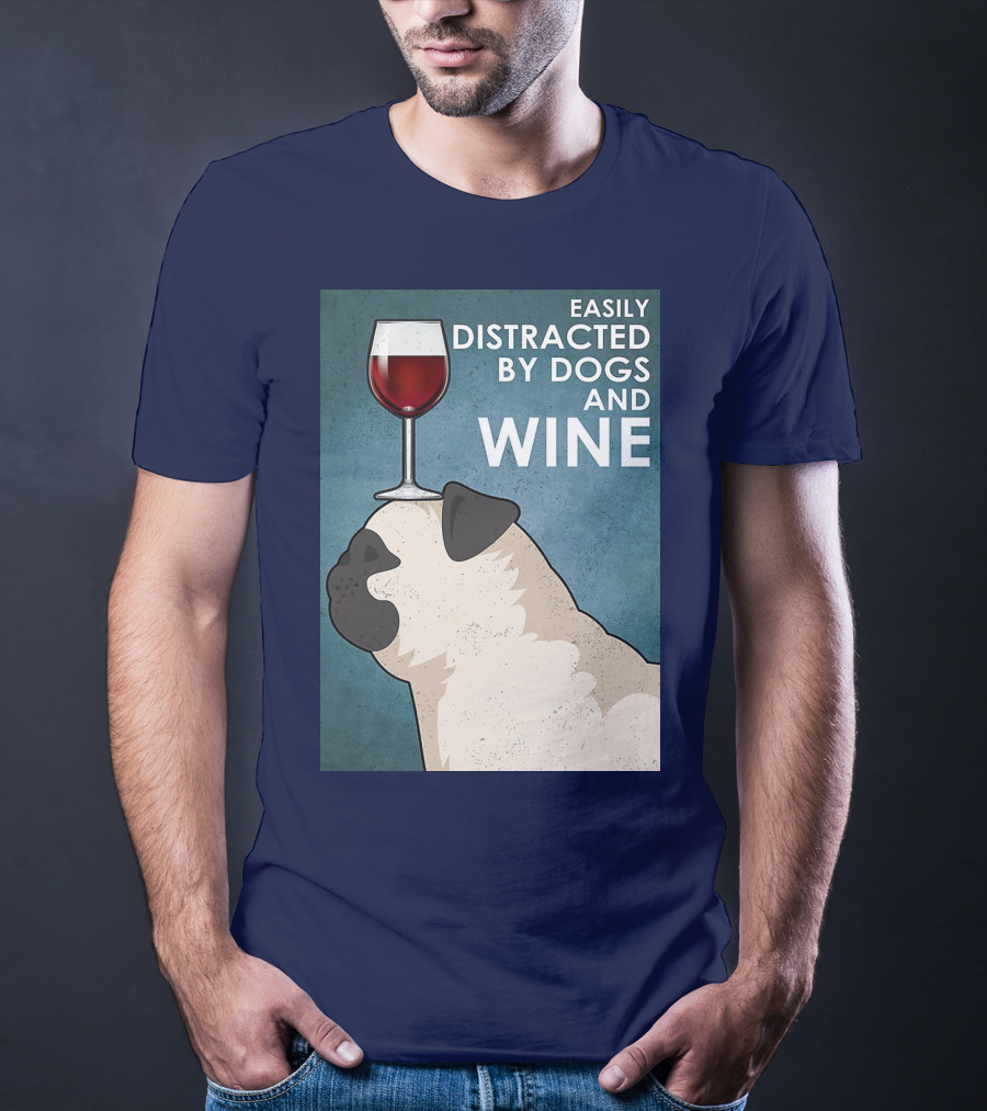 Easily Distracted By Dogs And Wine Pug With Wine Glass Balancing Act T-Shirt
