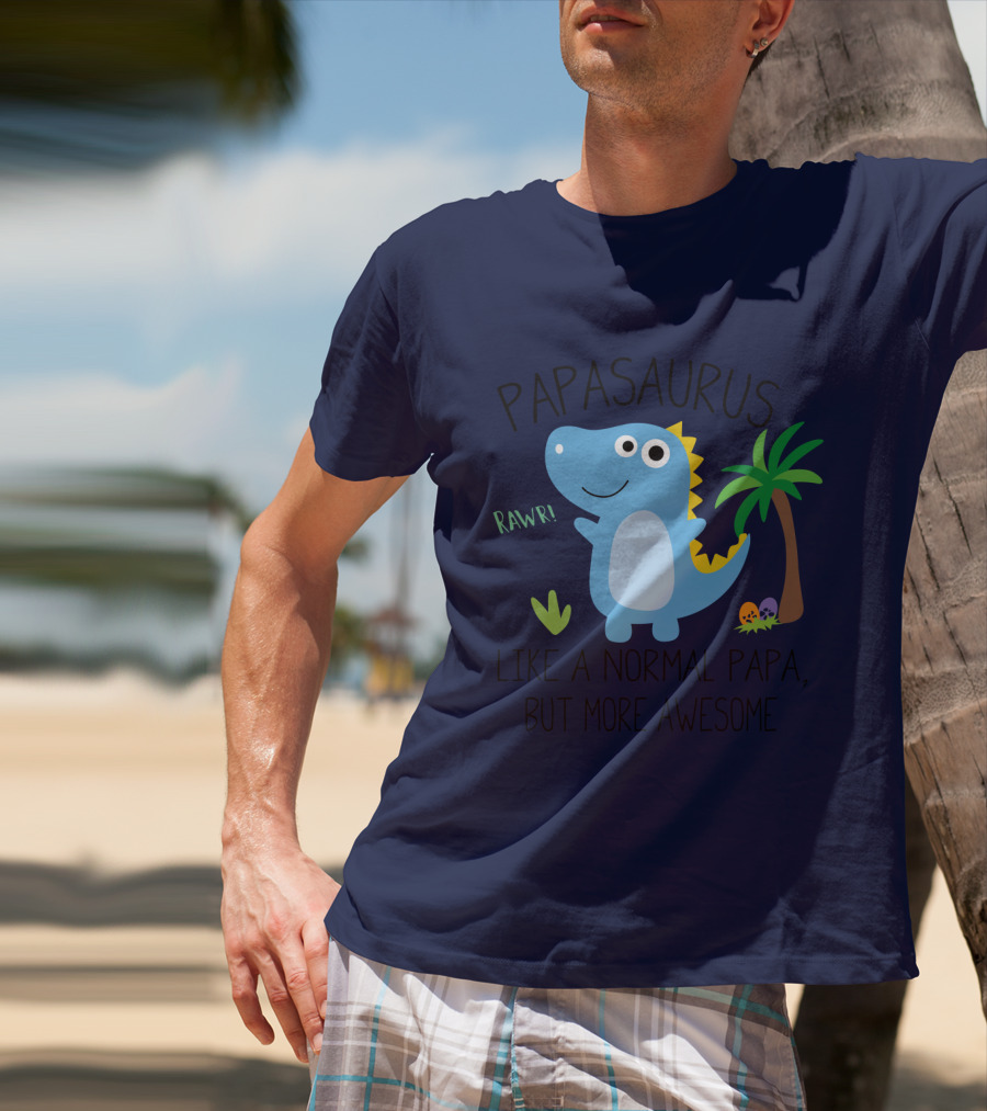 Papasaurus Rawr Like A Normal Papa But More Awesome Dinosaur With Palm Tree And Eggs T-Shirt