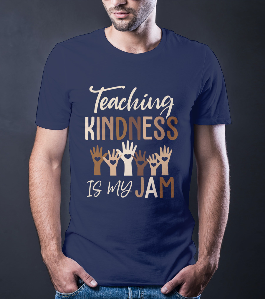 Teaching Kindness Is My Jam Hands With Hearts T-Shirt