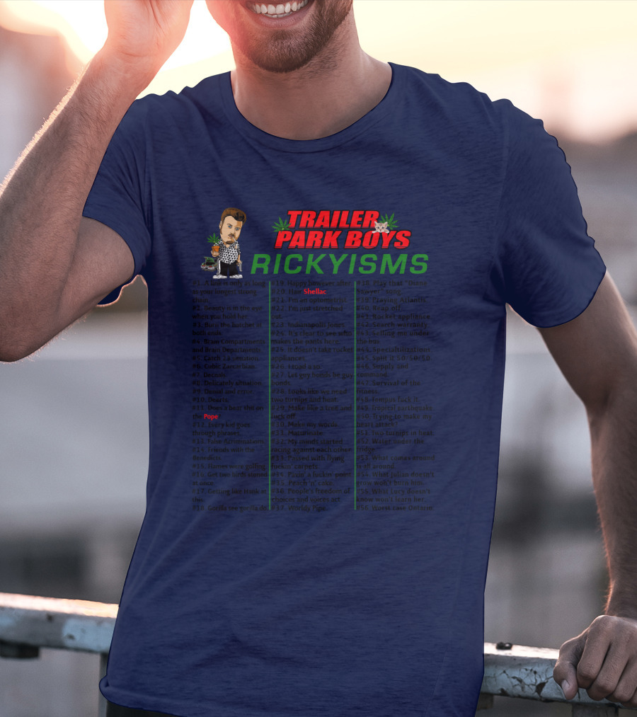Trailer Park Boys Rickyisms Shellac Pope T-Shirt