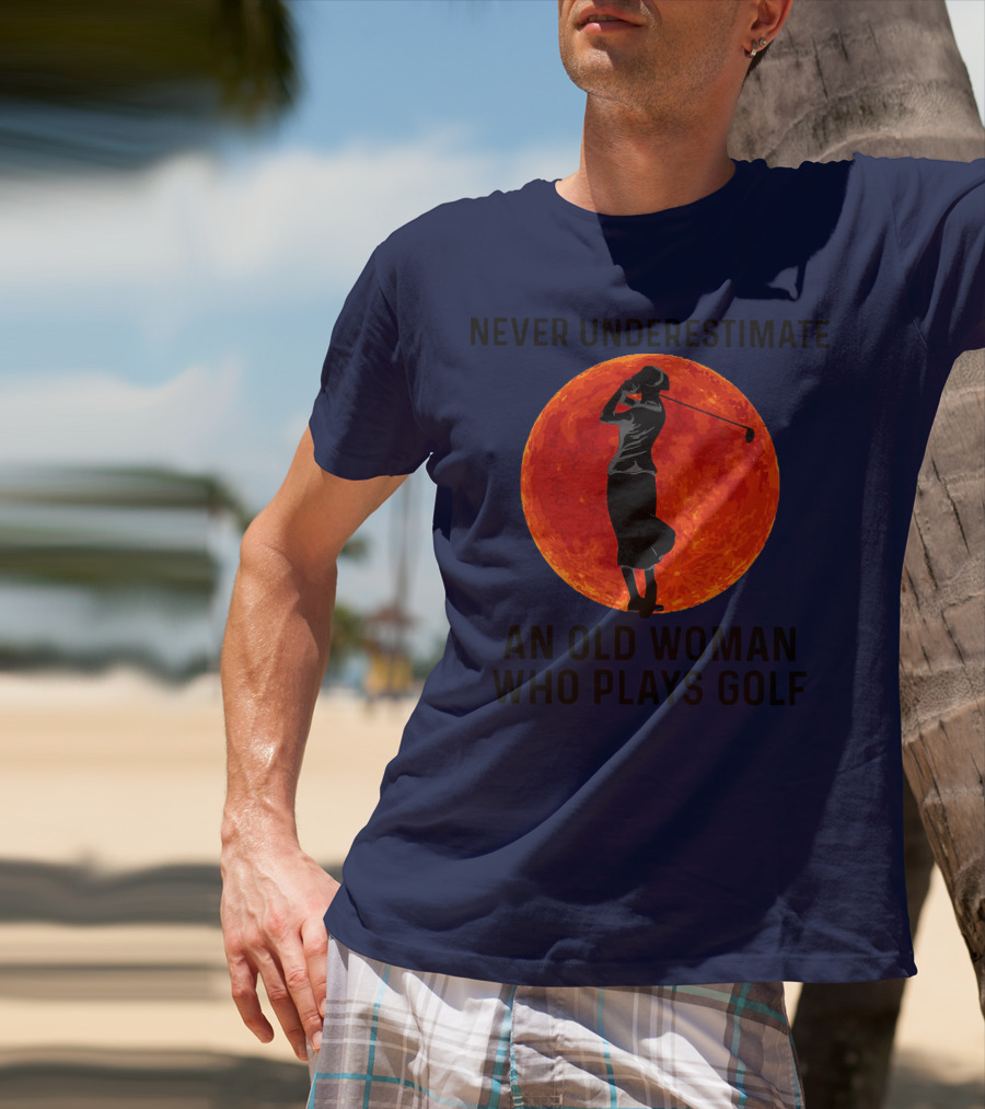 Never Underestimate An Old Woman Who Plays Golf Against Fiery Red Moon T-Shirt