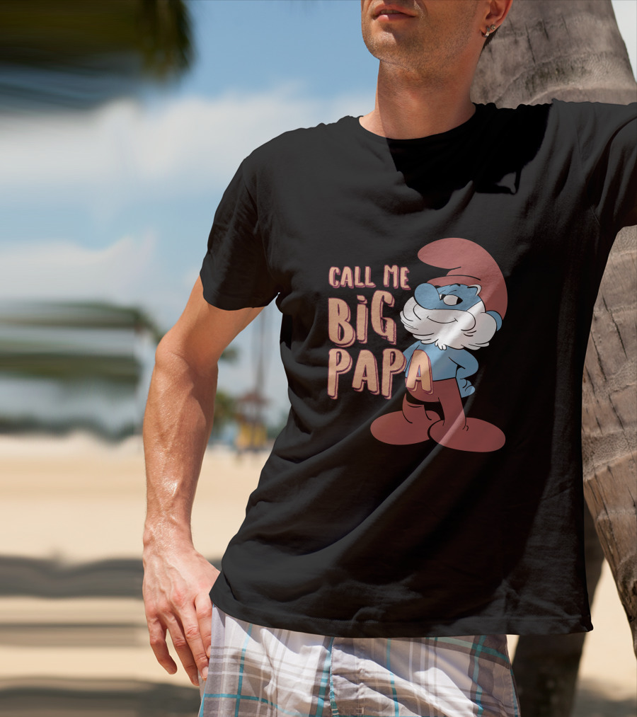 Call Me Big Papa The Smurfs Papa Smurf T-Shirt