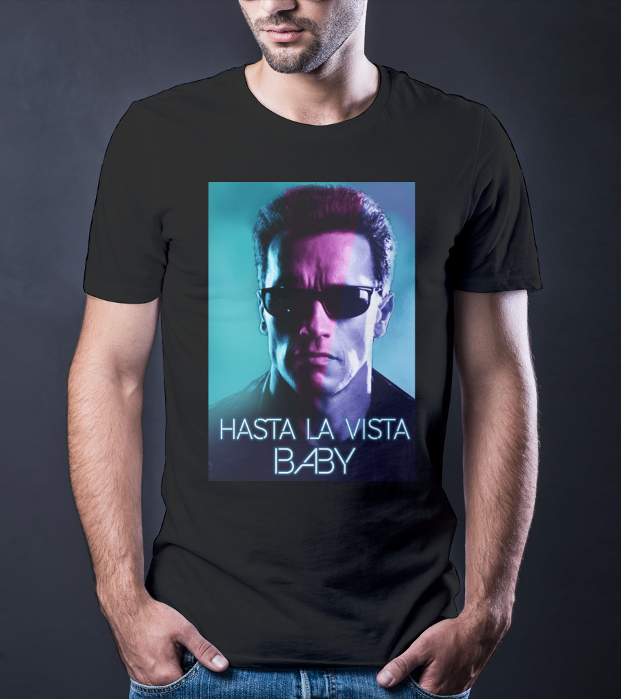 Hasta La Vista Baby Terminator Schwarzenegger Neon T-Shirt