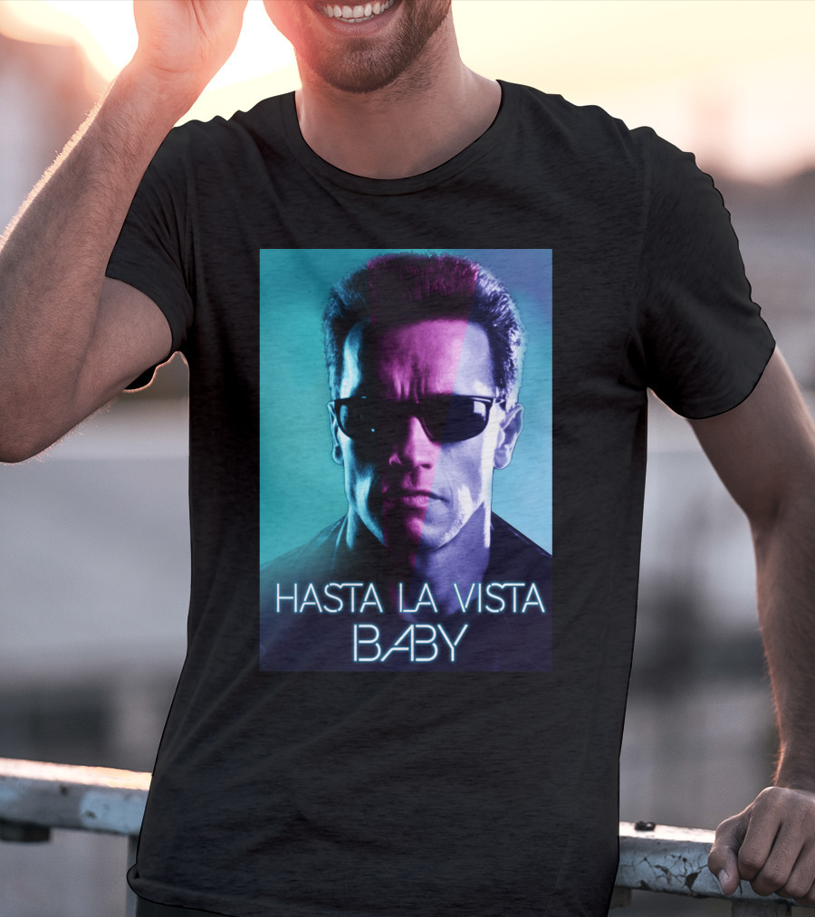Hasta La Vista Baby Terminator Schwarzenegger Neon T-Shirt