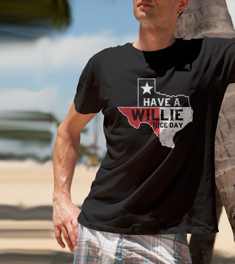Have A Willie Nice Day Texas Flag Outline T-Shirt