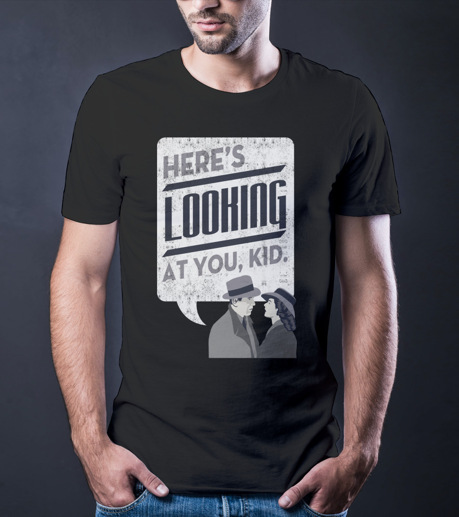 Here's Looking At You Kid Casablanca Iconic Movie Quote With Classic Film Characters T-Shirt