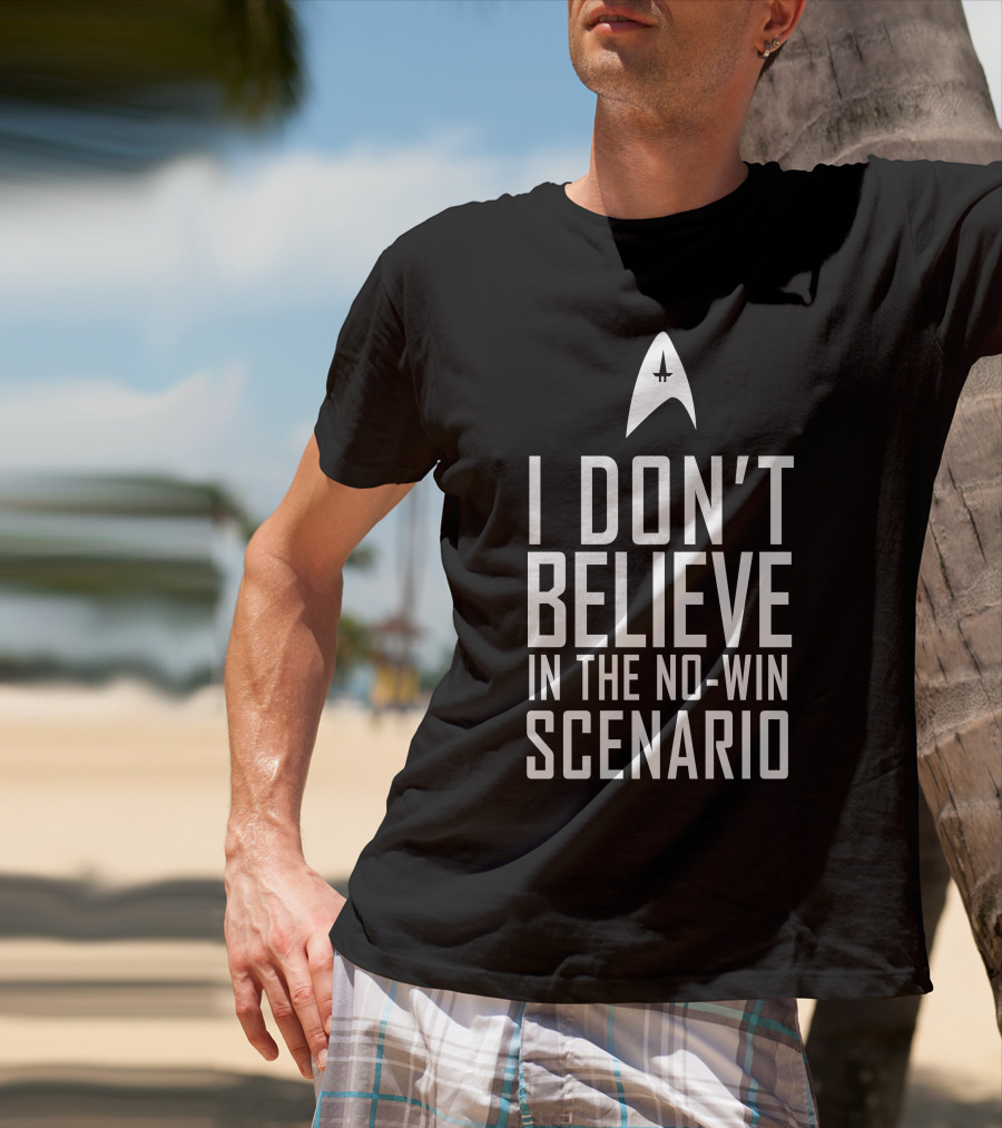 I Don't Believe In The No-Win Scenario Star Trek Starfleet Insignia T-Shirt