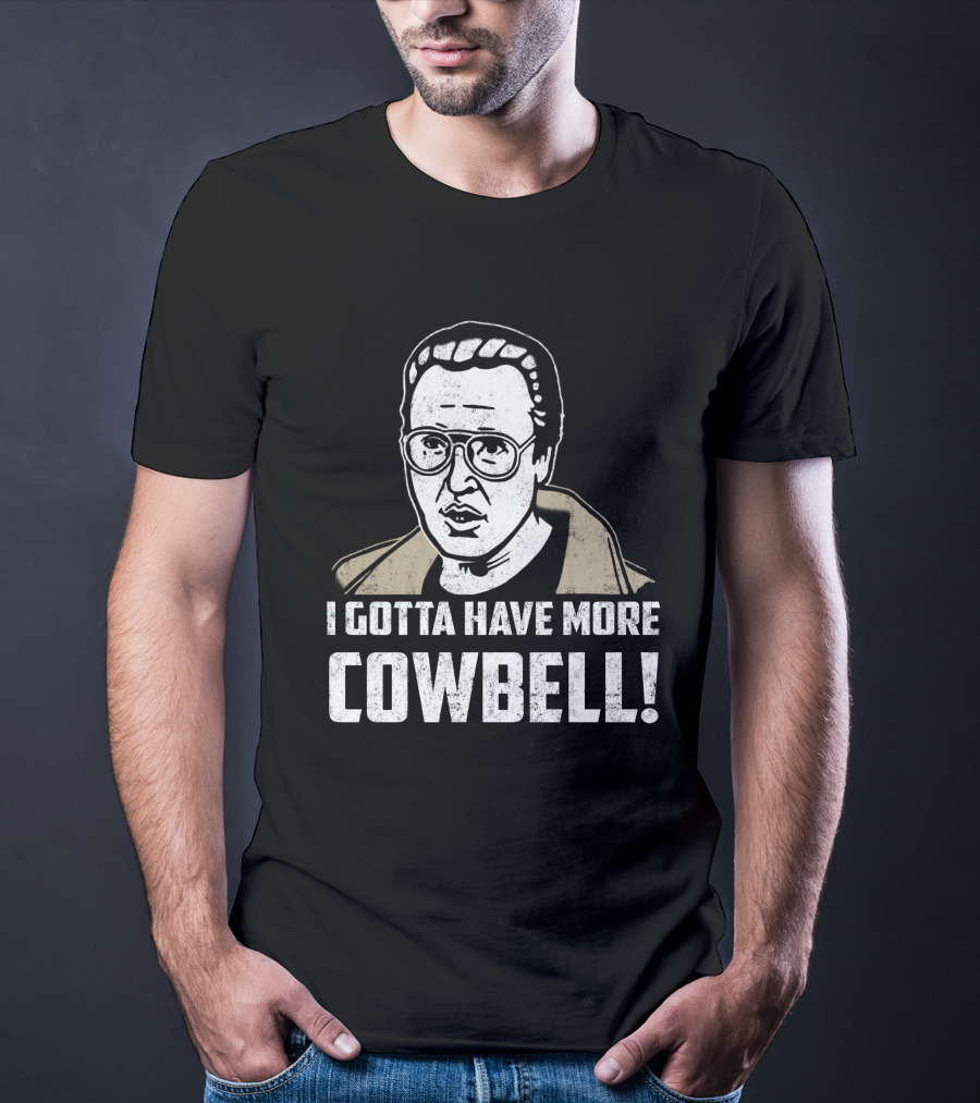 I Gotta Have More Cowbell SNL Classic Sketch Reference T-Shirt