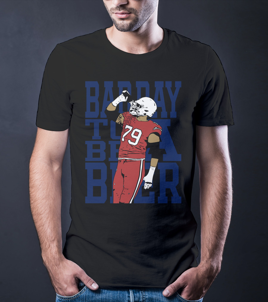 Bad Day To Be A Beer 79 Football Player Drink T-Shirt