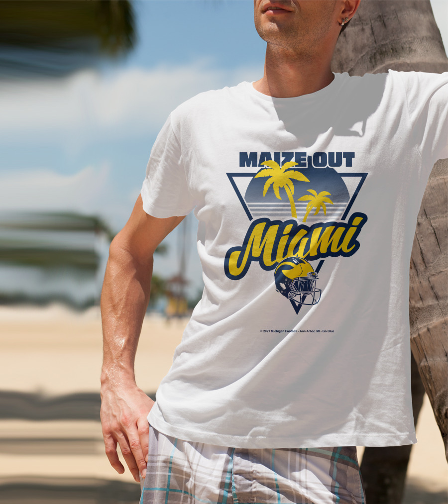 Maize Out Miami Michigan Wolverines Football Palm Trees Helmet Ann Arbor Go Blue T-Shirt
