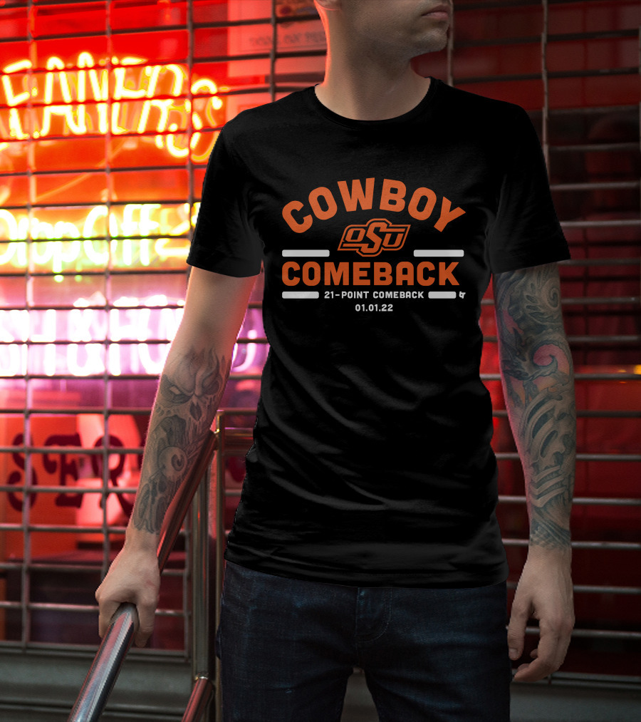Oklahoma State Cowboy Comeback OSU 21-Point Comeback 01.01.22 T-Shirt