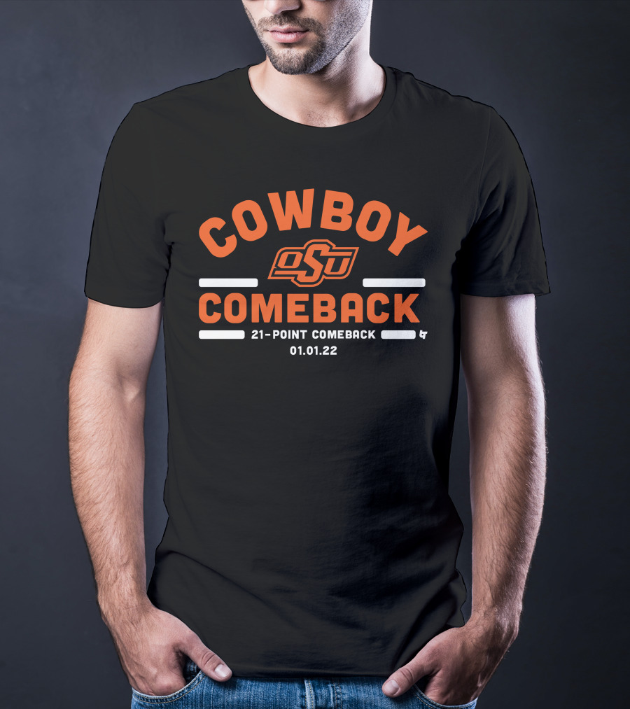 Oklahoma State Cowboy Comeback OSU 21-Point Comeback 01.01.22 T-Shirt