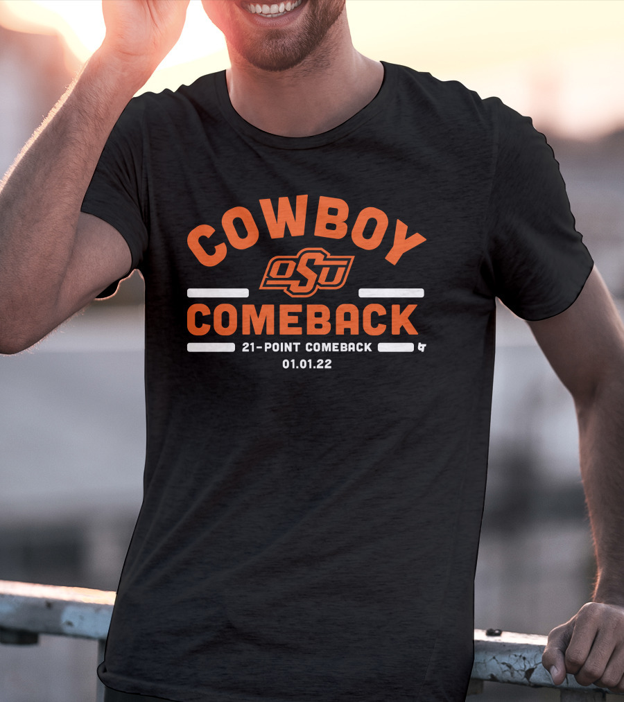 Oklahoma State Cowboy Comeback OSU 21-Point Comeback 01.01.22 T-Shirt