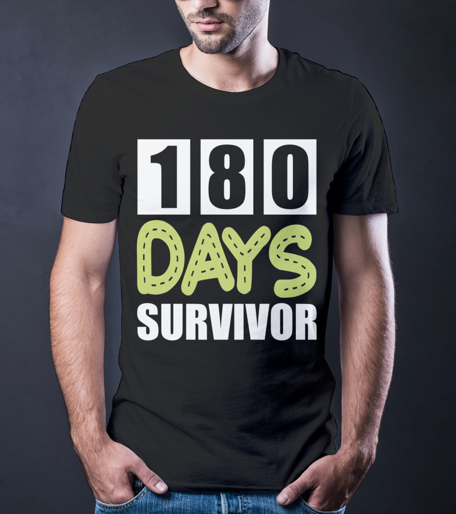 180 Days School Survivor For Teachers And Students T-Shirt