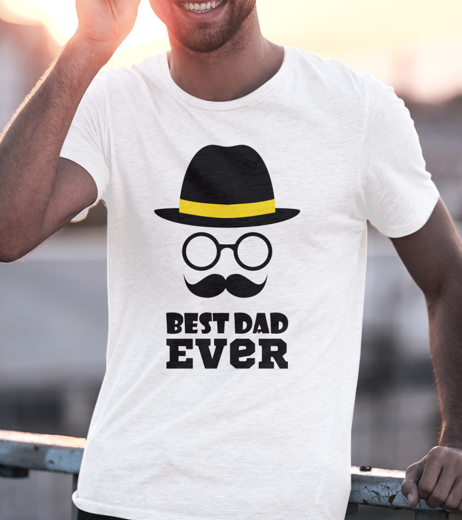 Best Dad Ever Hat Glasses Moustache T-Shirt
