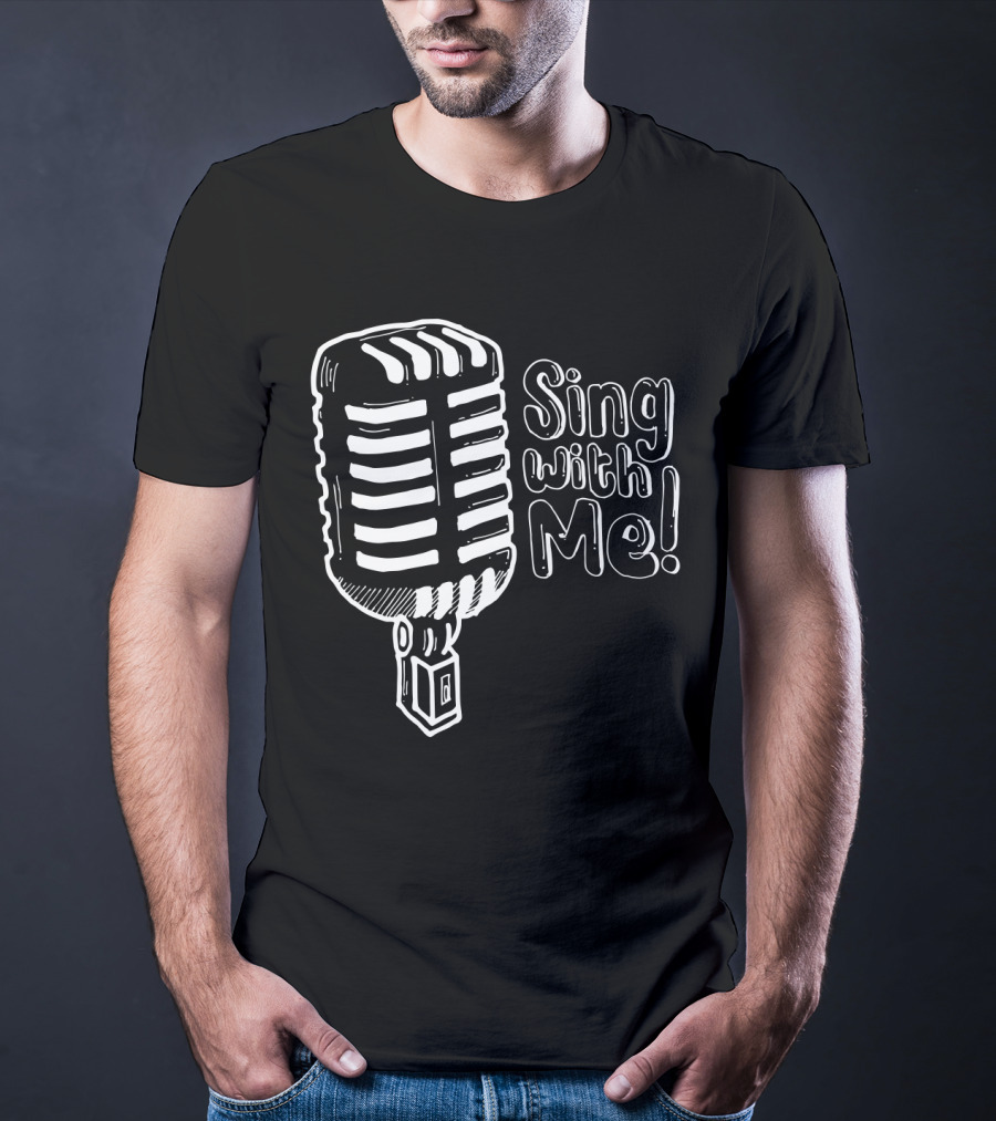 Retro Microphone Vintage Style Sing With Me T-Shirt
