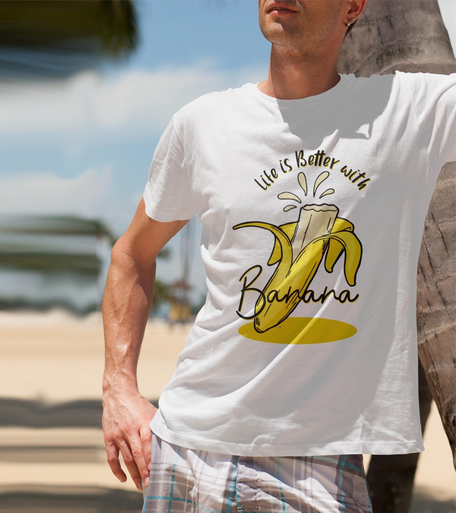 Life Is Better With Banana Humor Yellow Splash T-Shirt