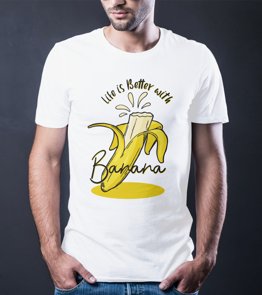 Life Is Better With Banana Humor Yellow Splash T-Shirt