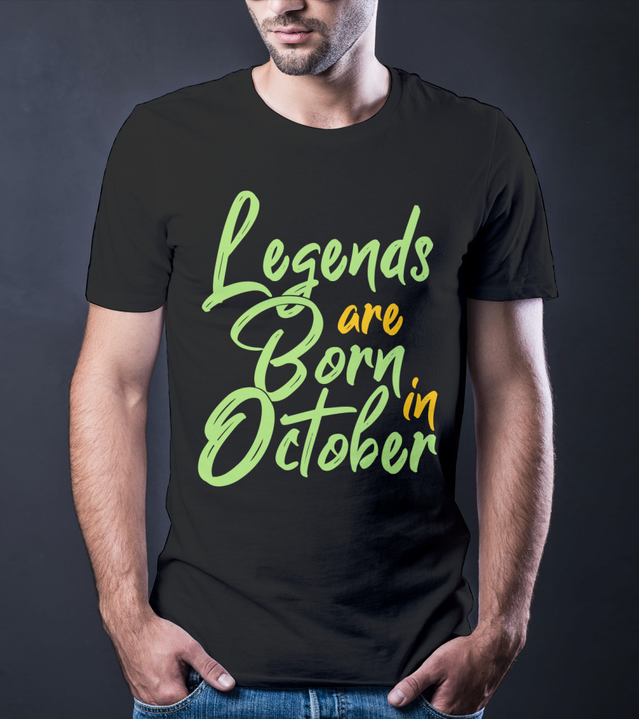 October Birth Legends Are Born Typography T-Shirt