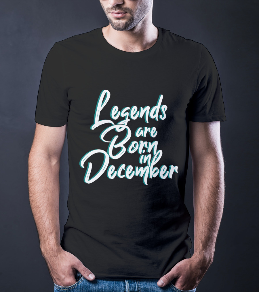 Legends Are Born In December Stylish Calligraphy T-Shirt