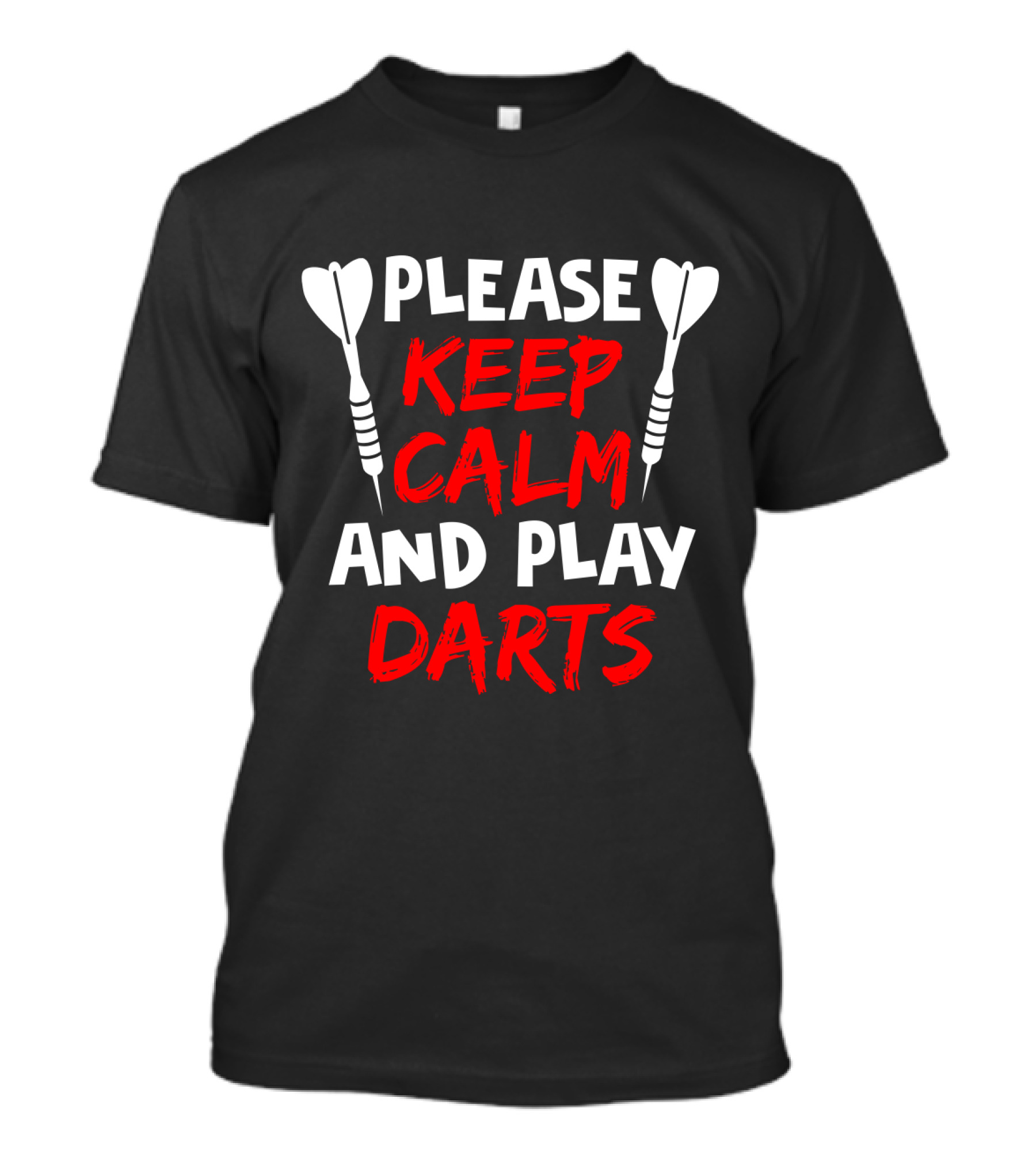 PLEASE KEEP CALM AND PLAY DARTS T-Shirt