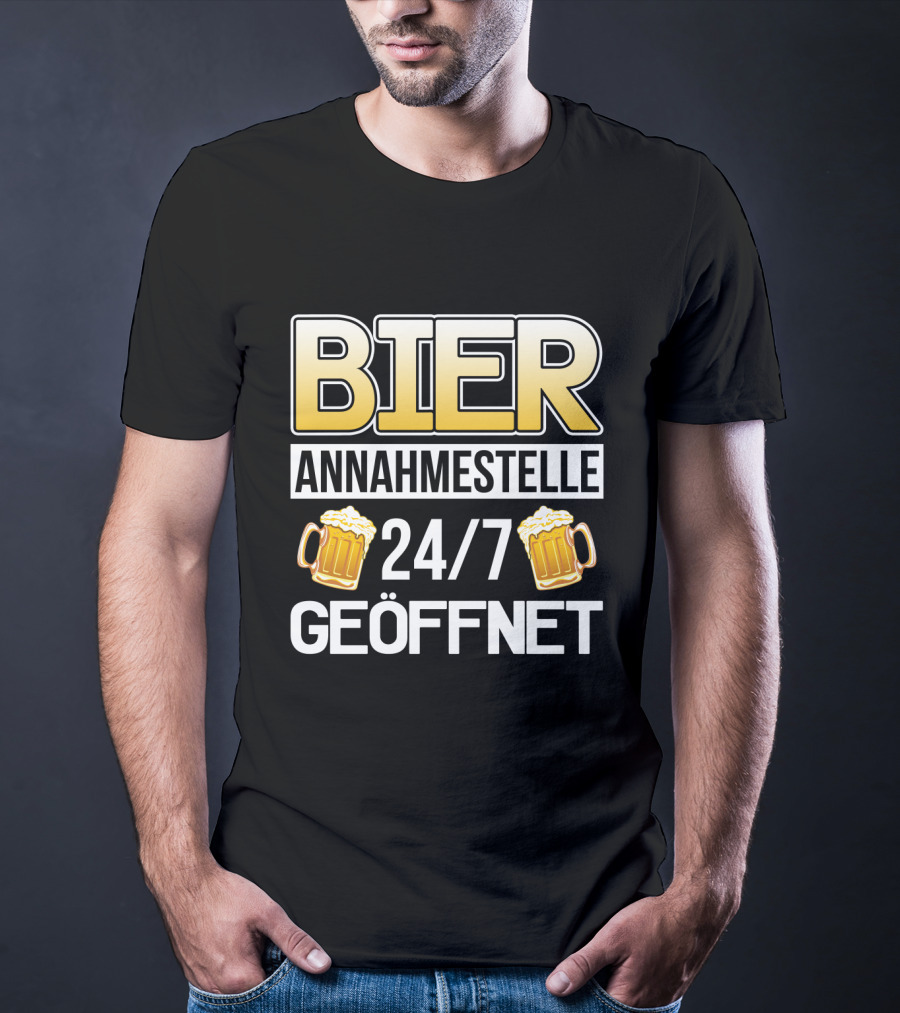 Bier Annahmestelle 24/7 Geöffnet Party Alkohol Spruch Sauf Tour T-Shirt