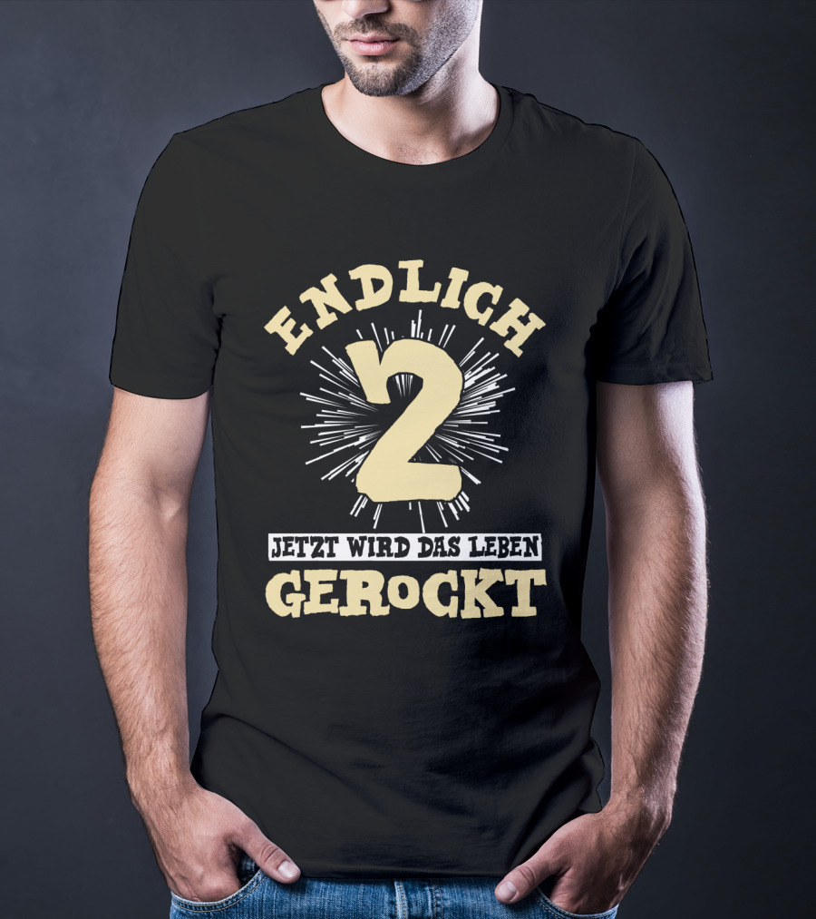 Endlich 2 Jetzt Wird Das Leben Gerockt Kindergeburtstag T-Shirt