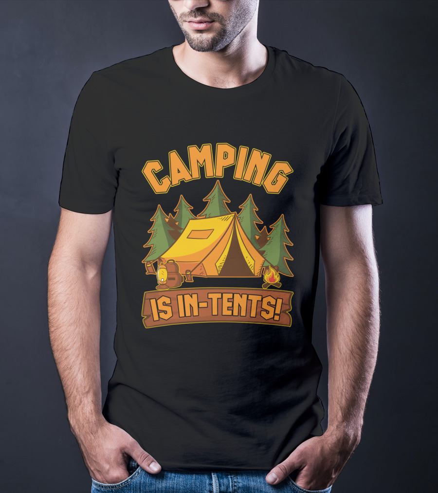 Camping Is In-Tents Funny Outdoors Hiking Camp Adventure T-Shirt