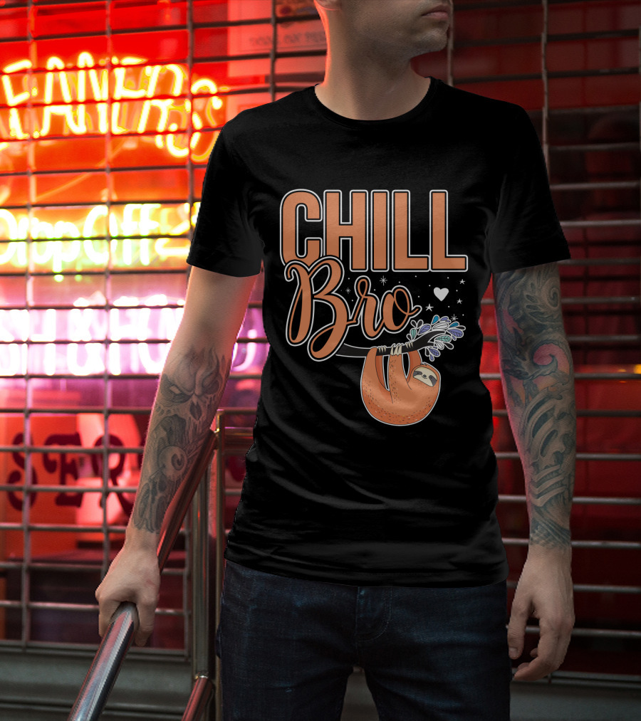 CHILL BRO Sloth Hanging With Heart And Stars T-Shirt