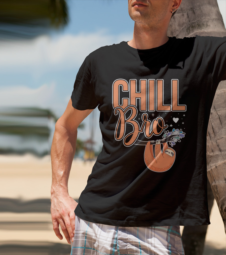 CHILL BRO Sloth Hanging With Heart And Stars T-Shirt