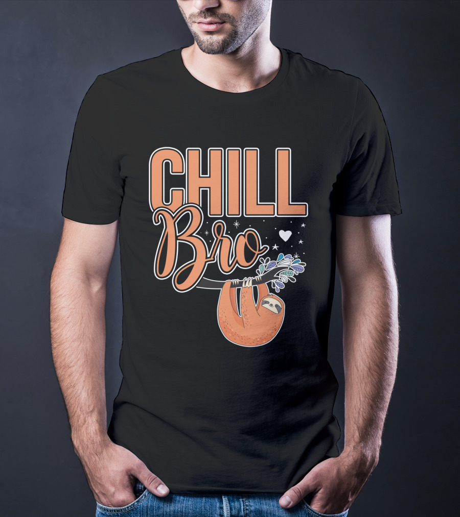 CHILL BRO Sloth Hanging With Heart And Stars T-Shirt