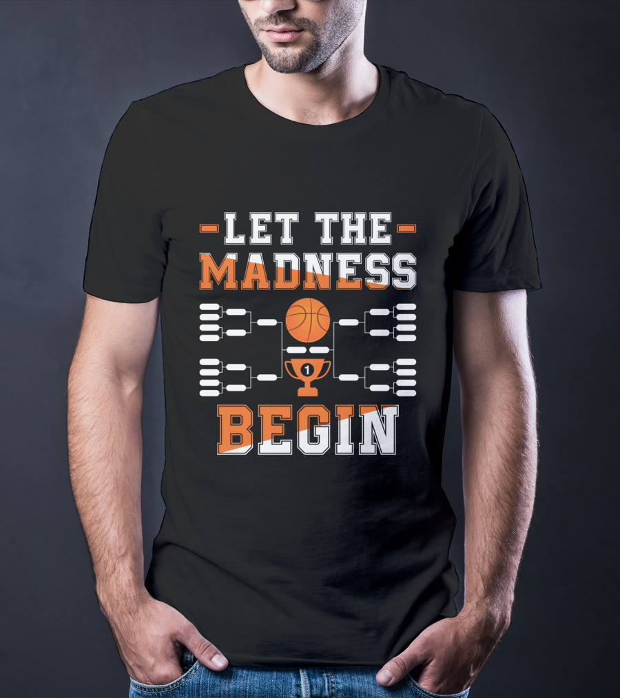 Let The Madness Begin Basketball Tournament Bracket And Trophy T-Shirt