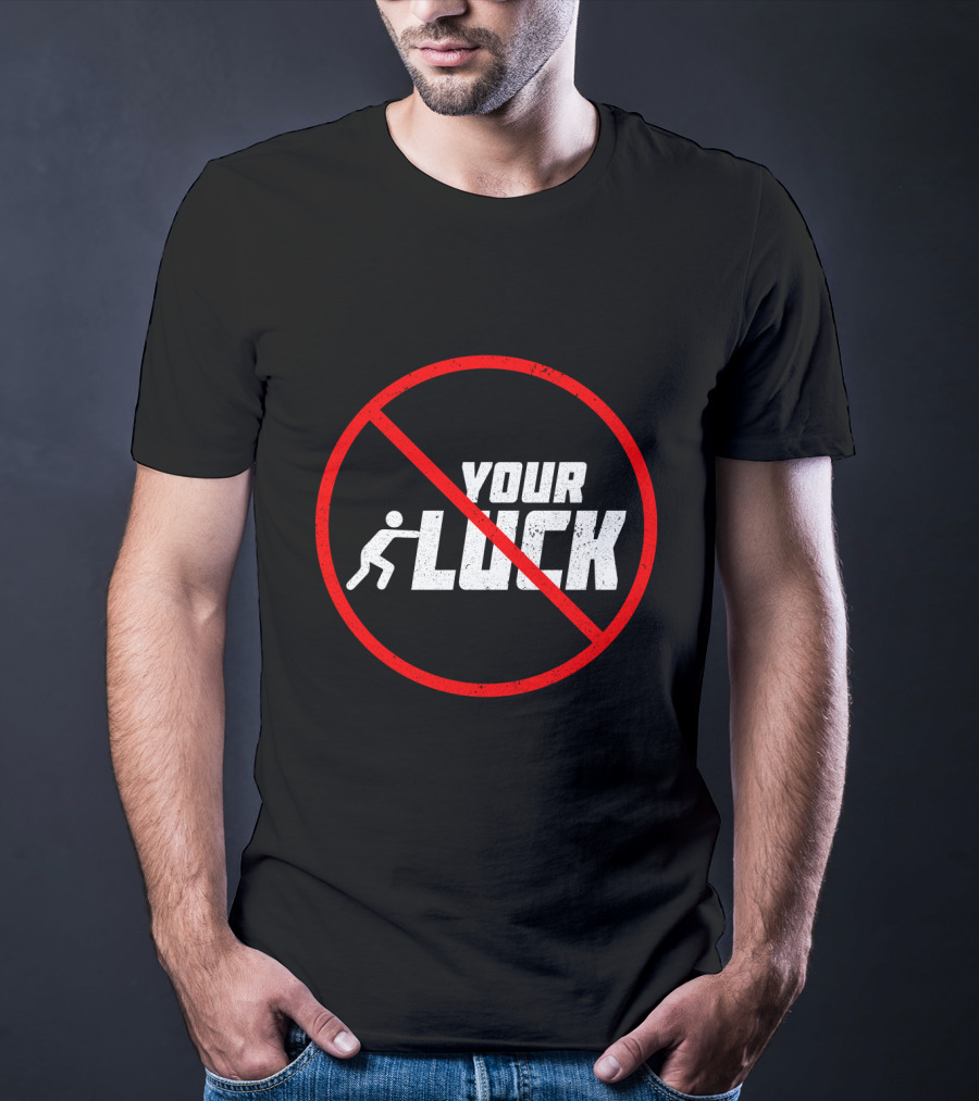 Humor Warning Do Not Push Your Luck Circular Red Ban T-Shirt