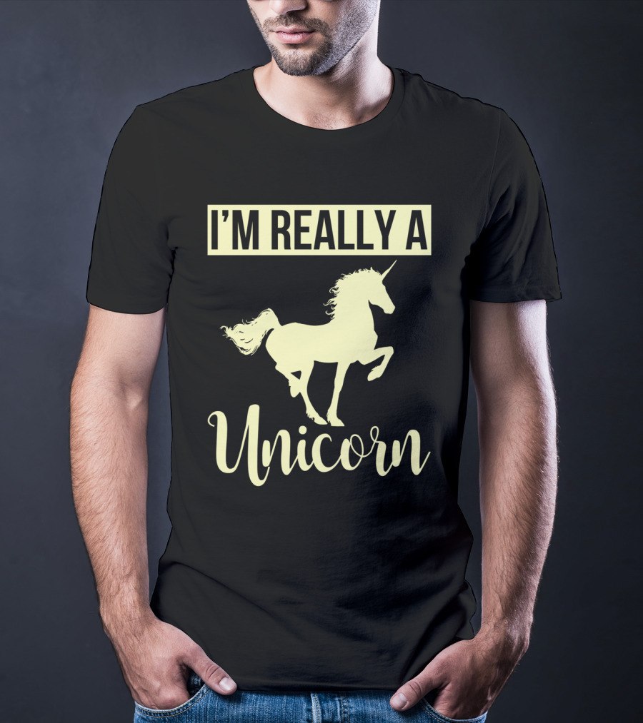 I'M REALLY A Unicorn T-Shirt