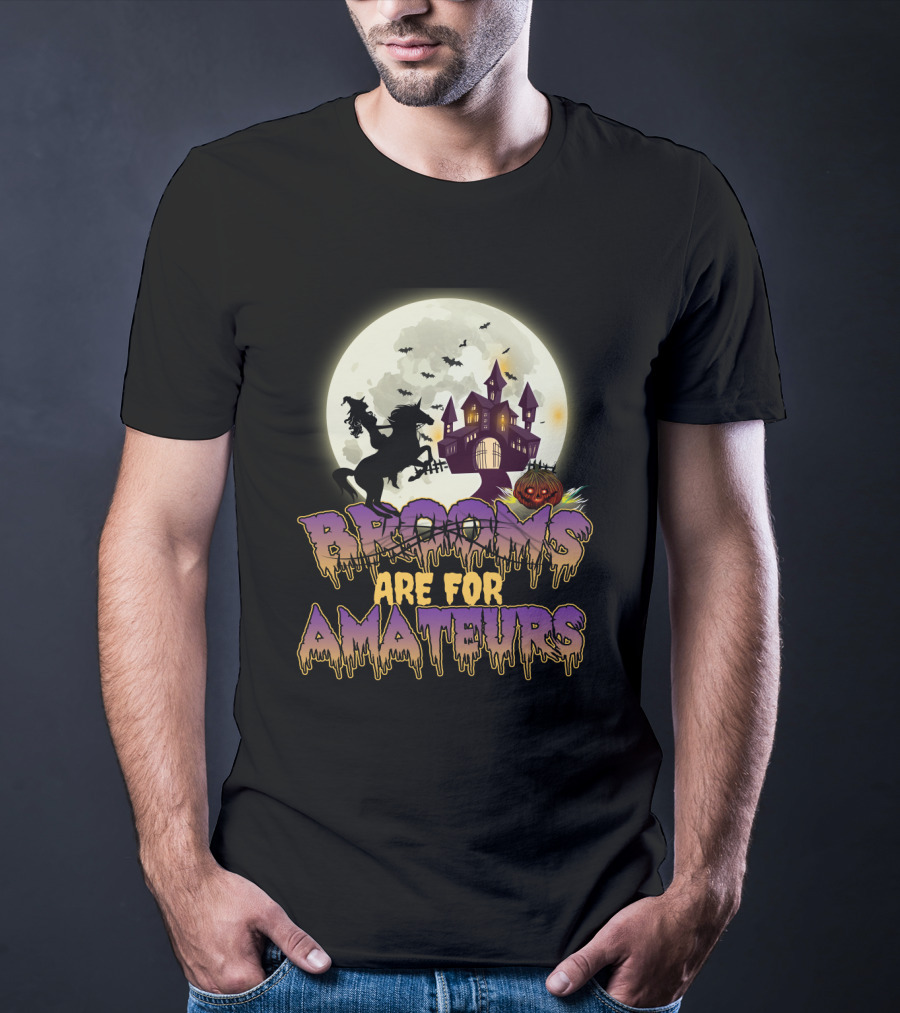 Brooms Are For Amateurs Halloween Riding Horse Moonlit Haunted Castle T-Shirt