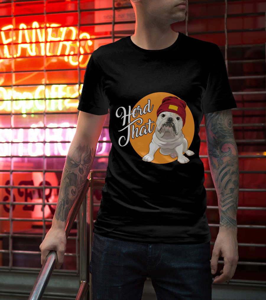 Herd That Bulldog Animal Lover Dog Beanie Hat Funny T-Shirt