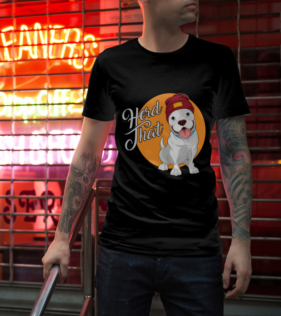 Herd That Funny Pitbull Animal Lover Dog Beanie T-Shirt