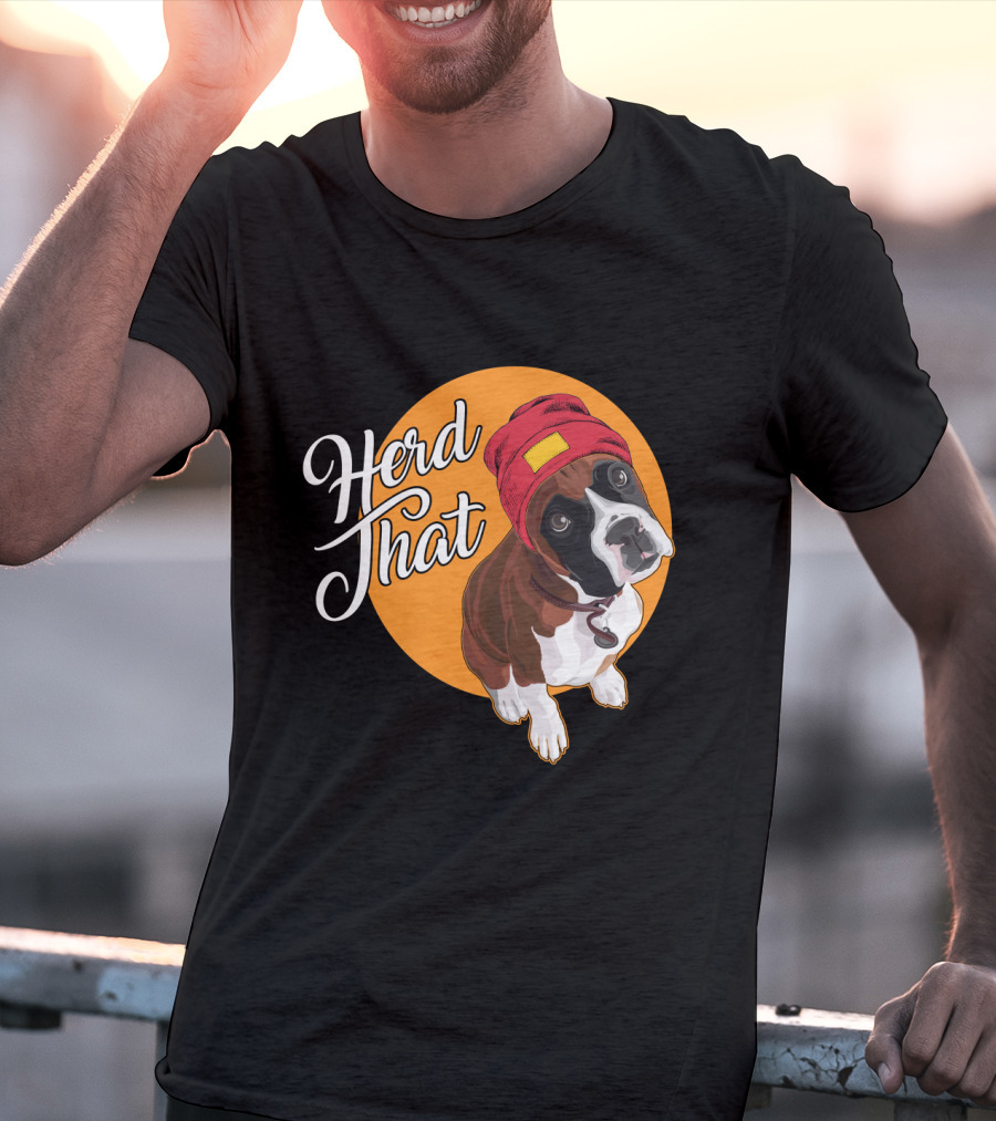Herd That Funny Boxer Dog Animal Lover T-Shirt